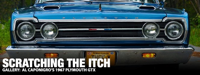 Scratching The Itch: Al Caponigro's 1967 Plymouth GTX - Mopar