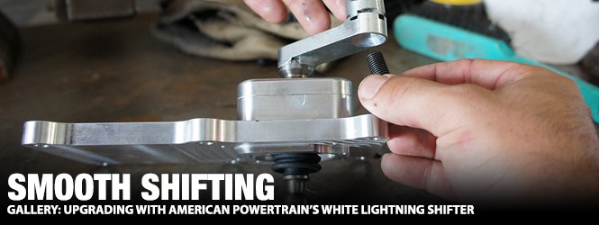 Gallery: Smooth Shifting With American Powertrain's White