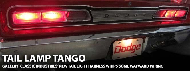 Gallery: Classic Industries' New Tail Light Harness Whips Some Wayward  Wiring - Mopar Connection Magazine, A comprehensive daily resource for  Mopar enthusiast news, features and the latest Mopar techMopar Connection  Magazine